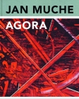 Jan Muche: Agora By Christoph Tannert, Baumann Guenter Cover Image
