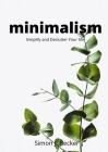 Minimalism: Simplify and Declutter Your life Cover Image