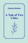 A Tale of Two Cities by Charles Dickens Cover Image