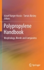 Polypropylene Handbook: Morphology, Blends and Composites By József Karger-Kocsis (Editor), Tamás Bárány (Editor) Cover Image