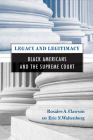 Legacy and Legitimacy: Black Americans and the Supreme Court By Rosalee Clawson, Eric Waltenburg Cover Image