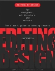 Editing by Design: For Designers, Art Directors, and Editors--the Classic Guide to Winning Readers By Jan V. White Cover Image