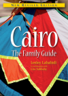 Cairo: The Family Guide - New Revised Edition By Lesley Lababidi Cover Image