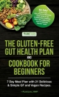The Gluten-Free Gut Health Plan and Cookbook for Beginners Cover Image