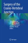 Surgery of the Cranio-Vertebral Junction By Enrico Tessitore (Editor), Amir R. Dehdashti (Editor), Claudio Schonauer (Editor) Cover Image