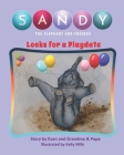 Sandy the Elephant and Friends: Sandy the Elephant Looks for a Playdate By Ron Mills, Evan R, Kelly Mills Cover Image