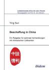 Beschaffung in China. Ein Ratgeber für optimale Verhandlungen mit chinesischen Lieferanten Cover Image