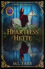 Heartless Hette By M. L. Farb Cover Image