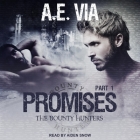 Promises Lib/E: Part 1 By Aiden Snow (Read by), A. E. Via Cover Image