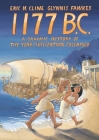 1177 B.C.: A Graphic History of the Year Civilization Collapsed (Turning Points in Ancient History #4) By Eric H. Cline, Glynnis Fawkes (Illustrator), Glynnis Fawkes Cover Image