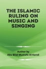 The Islamic Ruling on Music and Singing Cover Image
