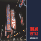Tokyo Vertigo: Extreme-City (Solar Seminal Cities) By Stephen Barber Cover Image