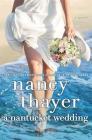 A Nantucket Wedding By Nancy Thayer Cover Image