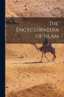 The Encyclopaedia of Islam By Anonymous Cover Image
