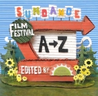 Sundance Film Festival A to Z Cover Image