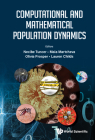 Computational and Mathematical Population Dynamics By Necibe Tuncer (Editor), Maia Martcheva (Editor), Olivia Prosper (Editor) Cover Image
