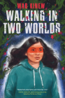 Walking in Two Worlds (The Floraverse) By Wab Kinew Cover Image