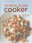 The New Slow Cooker rev. (Williams-Sonoma): More than 100 Hands-off Meals to Satisfy the Whole Family By Brigit Binns Cover Image