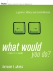 What Would You Do? Leader's Guide By Lorraine L. Ukens Cover Image