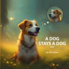 A Dog Stays a Dog: Girls' version By Tut Blumental (Illustrator), Tal Croitoru Cover Image