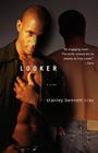 Looker: A Novel By Stanley Bennett Clay Cover Image