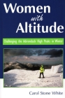 Women With Altitude By Carol White Cover Image