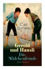 Gerold und Hansli - Die Mädchenfeinde: Autobiografisches Kinderbuch des Literatur-Nobelpreisträgers Carl Spitteler Cover Image