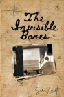 The Invisible Bones By Sara Lovett Cover Image