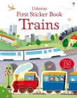 First Sticker Book Trains (First Sticker Books) By Sam Taplin, Annalisa Sanmartino (Illustrator), Giulia Torelli (Illustrator) Cover Image