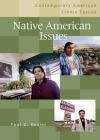Native American Issues (Contemporary American Ethnic Issues) By Paul C. Rosier, Ronald H. Bayor (Editor) Cover Image