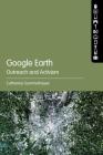Google Earth: Outreach and Activism By Catherine Summerhayes Cover Image