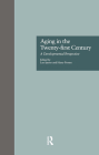 Aging in the Twenty-First Century: A Developmental Perspective (Issues in Aging #5) By Len Sperry, Harry Prosen Cover Image