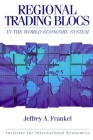 Regional Trading Blocs in the World Economic System (Institute for International Economics) Cover Image