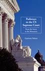 Pathways to the US Supreme Court: From the Arena to the Monastery By G. Nelson Cover Image