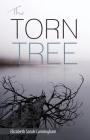 The Torn Tree By Elizabeth Sarah Cunningham Cover Image