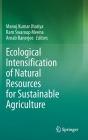 Ecological Intensification of Natural Resources for Sustainable Agriculture By Manoj Kumar Jhariya (Editor), Ram Swaroop Meena (Editor), Arnab Banerjee (Editor) Cover Image
