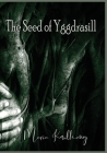 The Seed Of Yggdrasill By Maria Kvilhaug Cover Image