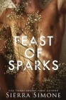 Feast of Sparks By Sierra Simone Cover Image