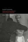 Gender Commodity: Marketing Feminist Identities and the Promise of Security By Robin Truth Goodman Cover Image
