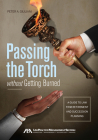 Passing the Torch Without Getting Burned Cover Image