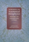 Towards an Ecumenical Metaphysics, Volume 3: Ecumenical Science In Practice By Antoine Arjakovsky Cover Image