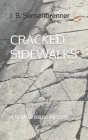 Cracked Sidewalks By J. B. Sensenbrenner Cover Image