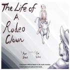 The Life of a Rodeo Clown By Ann Drews Cover Image