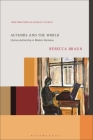 Authors and the World: Literary Authorship in Modern Germany (New Directions in German Studies) By Rebecca Braun Cover Image