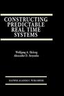 Constructing Predictable Real Time Systems By Alexander D. Stoyenko Cover Image