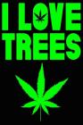 Marijuana I Love Trees Composition Notebook Cover Image