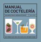 Manual de coctelería By Dan Jones Cover Image