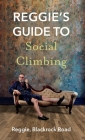 Reggie's Guide to Social Climbing By Pat Fitzpatrick, Reggie Blackrock Road Cover Image