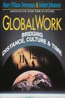 Globalwork: Bridging Distance, Culture, & Time (Jossey-Bass Management) By Mary O'Hara-Devereaux, J. O'Hara-Devereaux, Michael Ed O'Hara Cover Image