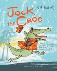 Jock the Croc: How a crocodile became a Scotsman and how it could happen to you! Cover Image